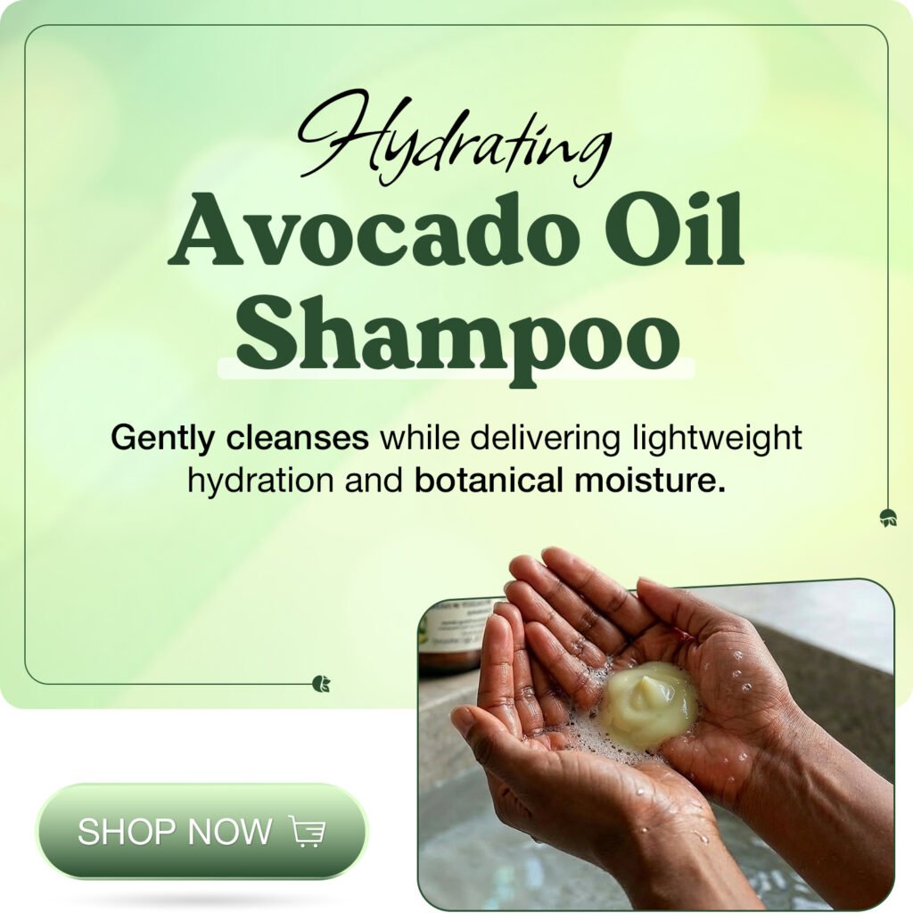 Hydrating Avocado Oil ShampooGently Cleanses while delivering lightweight hydration and botanical moisture.